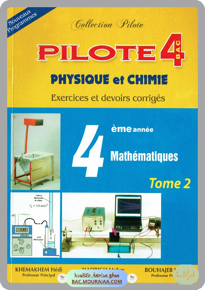 Pilote 4 Physique Chimie Bac Math T2