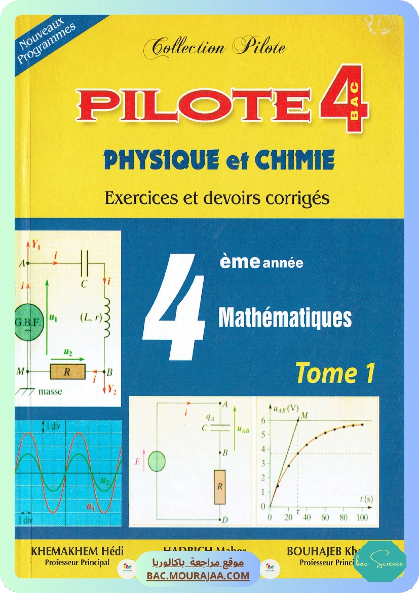 Pilote 4 Physique Chimie Bac Math T1