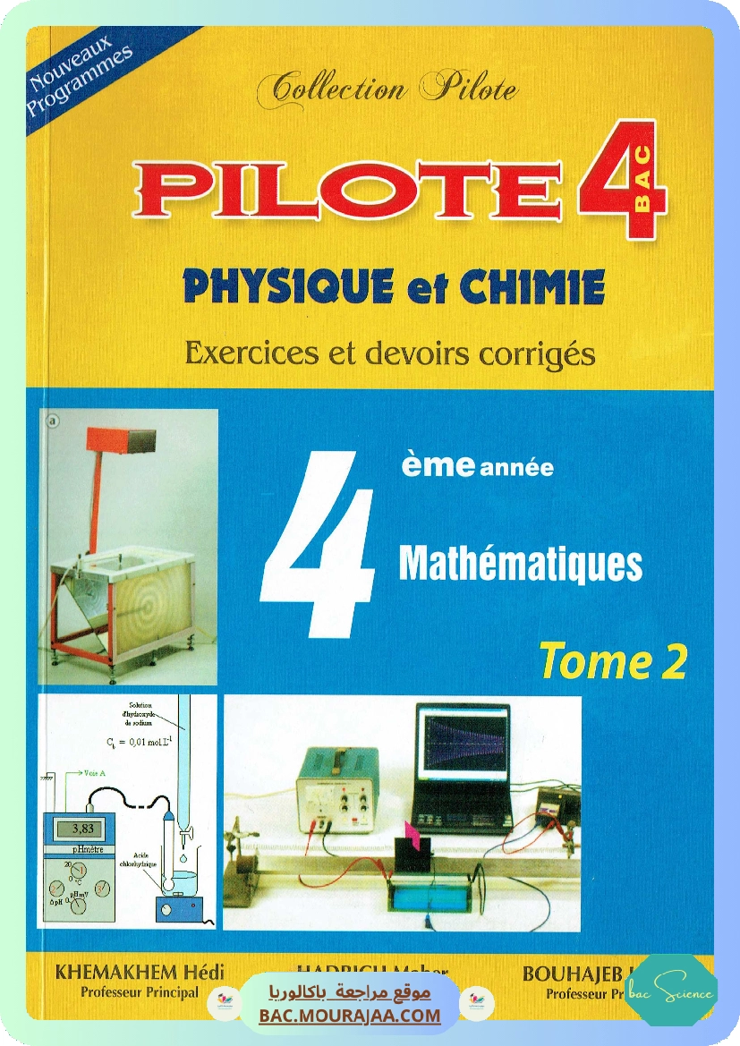 Pilote 4 Physique Chimie Bac Math T2